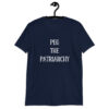 Navy blue t-shirt with the text 'PEG THE PATRIARCHY' printed on the front.