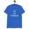Royal blue t-shirt with the text 'PEG THE PATRIARCHY' printed on the front.