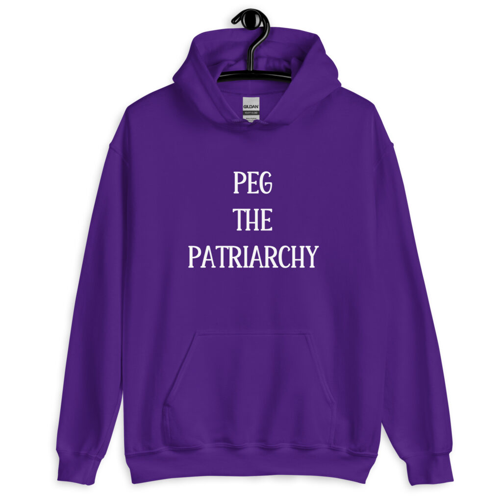 Purple hoodie sweatshirt with the text 'PEG THE PATRIARCHY' printed on the front.