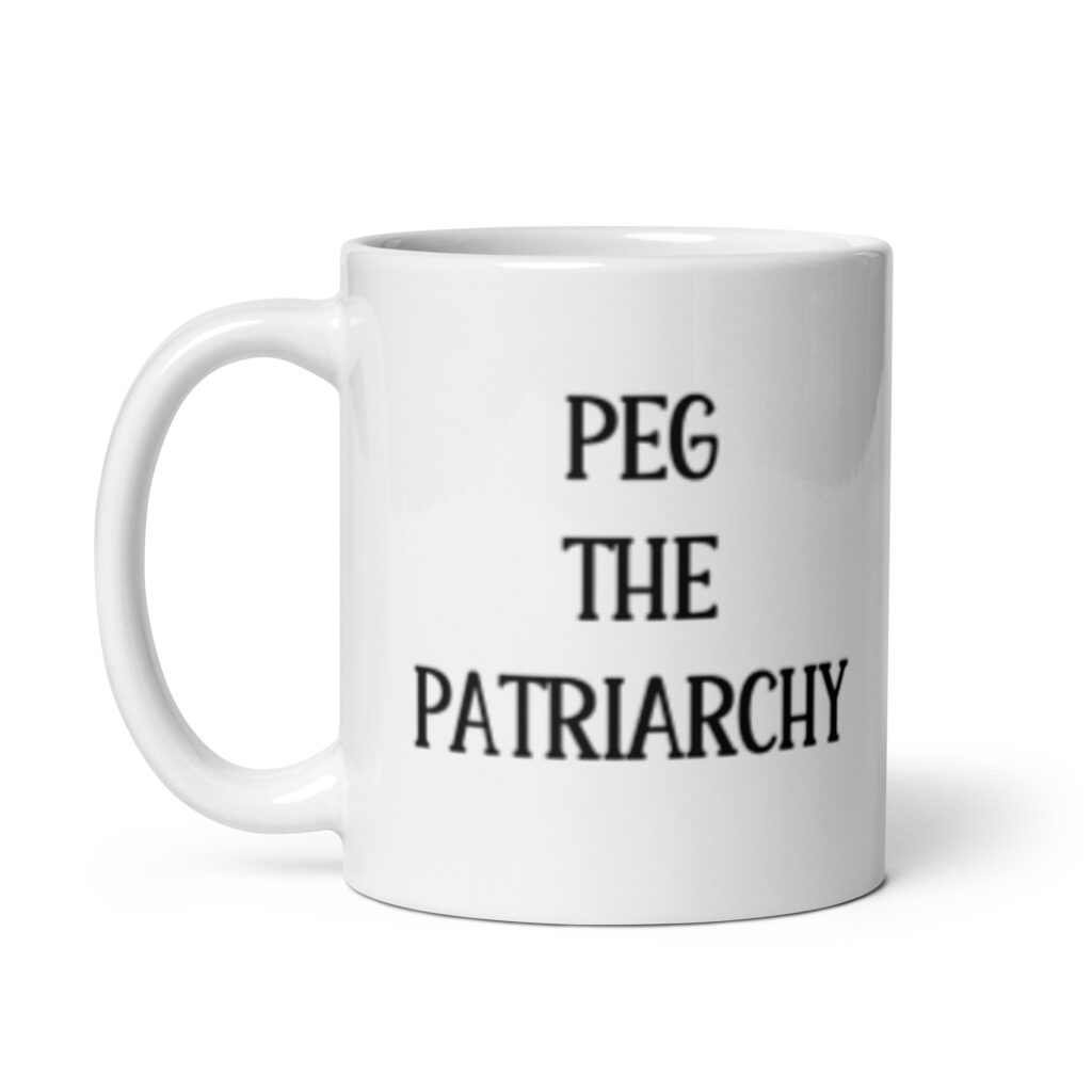 White ceramic mug with the text 'PEG THE PATRIARCHY' printed on both sides.