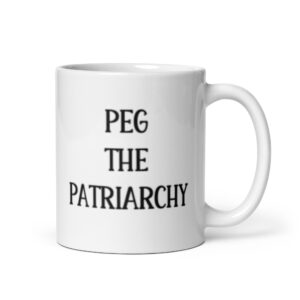 White ceramic mug with the text 'PEG THE PATRIARCHY' printed on both sides.