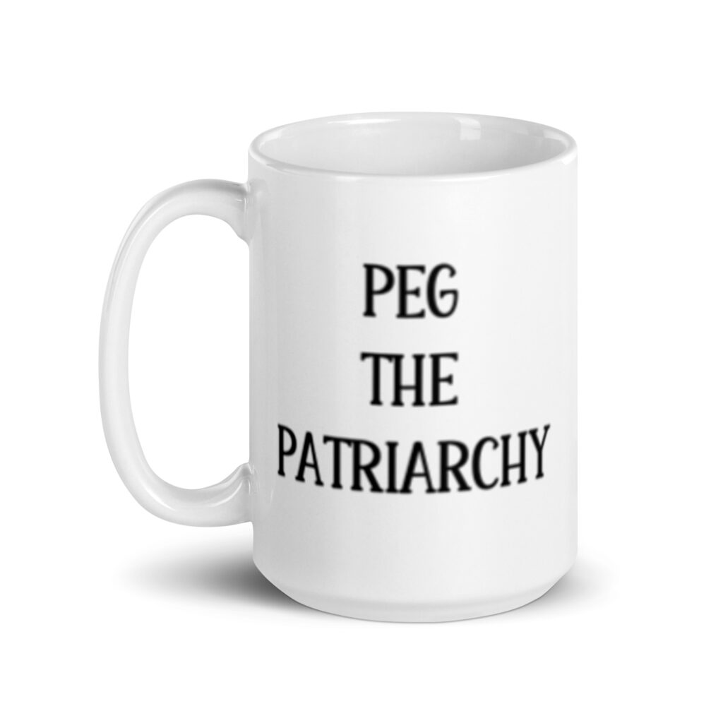 White ceramic mug with the text 'PEG THE PATRIARCHY' printed on both sides.