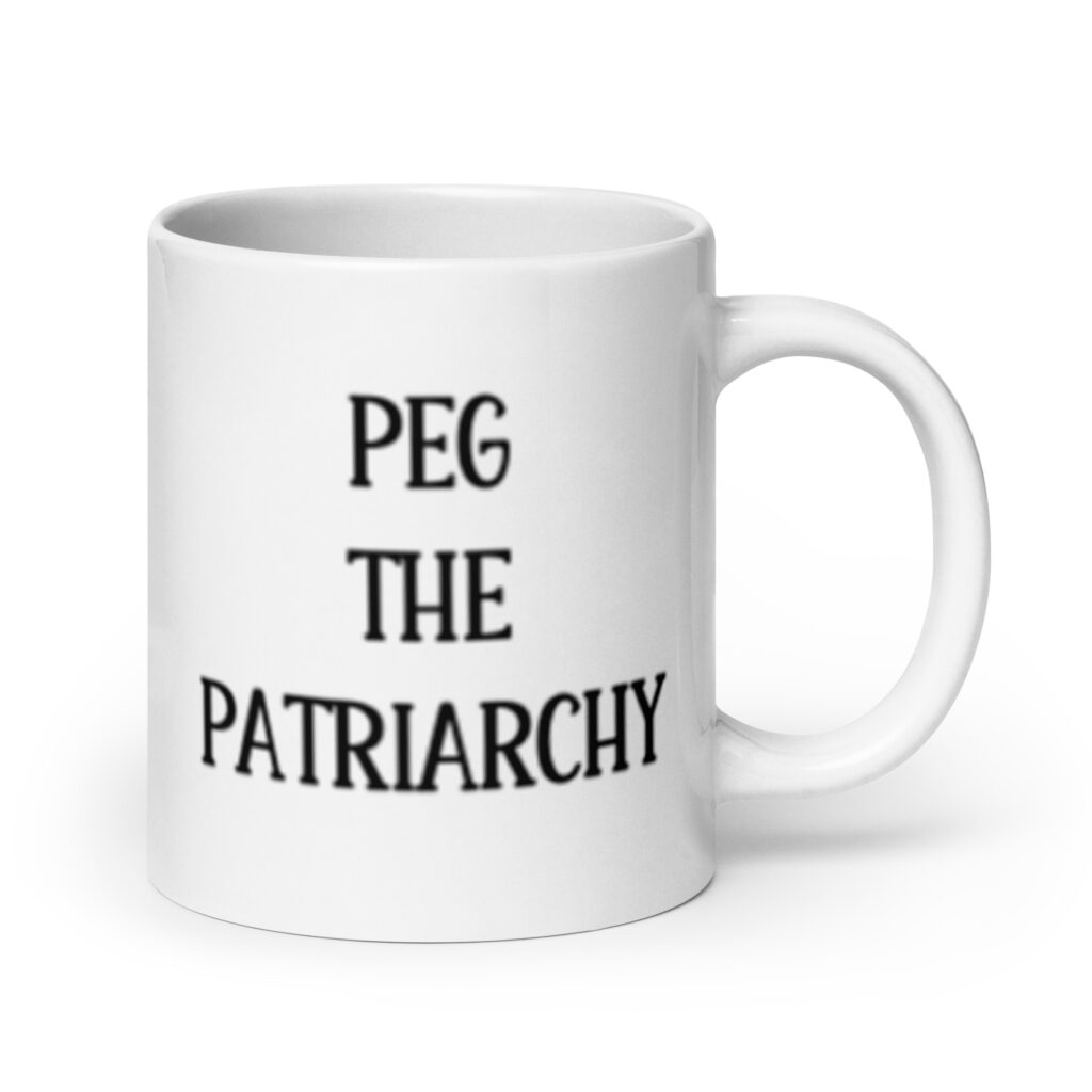 White ceramic mug with the text 'PEG THE PATRIARCHY' printed on both sides.