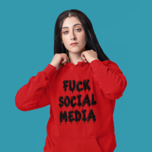 Woman wearing a red hoodie sweatshirt with the text 'Fuck social media' printed on the front in drippy graffiti style font.