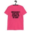 Heliconia pink t-shirt with the text 'Everything they say about me is true' printed on the front.