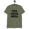 Military green t-shirt with the text 'Fuck social media' printed on the front in drippy graffiti style font.