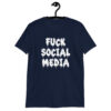 Navy blue t-shirt with the text 'Fuck social media' printed on the front in drippy graffiti style font.