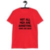 Red t-shirt with the text 'Not all men are annoying. Some are dead' printed on the front.