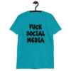 Tropical blue t-shirt with the text 'Fuck social media' printed on the front in drippy graffiti style font.