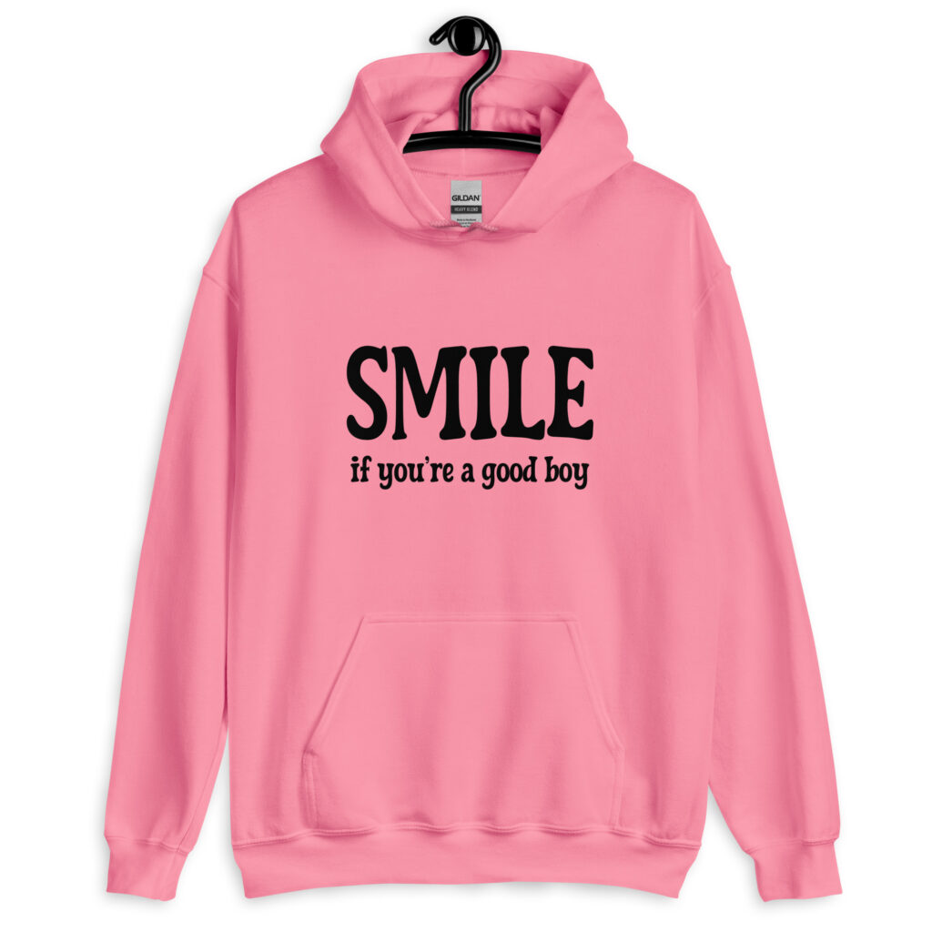 Azalea pink hoodie sweatshirt with the text 'SMILE if you're a good boy' printed on the front.