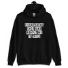 Black hoodie sweatshirt with the text 'Everything they say about me is true' printed on the front.