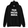 Black hoodie sweatshirt with the text 'Fuck social media' printed on the front in drippy graffiti style font.