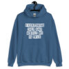 Indigo blue hoodie sweatshirt with the text 'Everything they say about me is true' printed on the front.