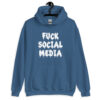 Indigo blue hoodie sweatshirt with the text 'Fuck social media' printed on the front in drippy graffiti style font.