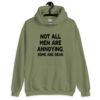 Military green hoodie with the text 'Not all men are annoying. Some are dead' printed on the front.