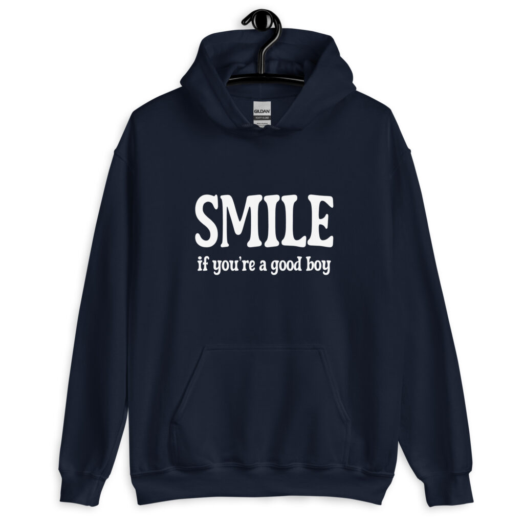 Navy blue hoodie sweatshirt with the text 'SMILE if you're a good boy' printed on the front.