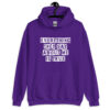 Purple hoodie sweatshirt with the text 'Everything they say about me is true' printed on the front.