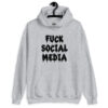Sport grey hoodie sweatshirt with the text 'Fuck social media' printed on the front in drippy graffiti style font.