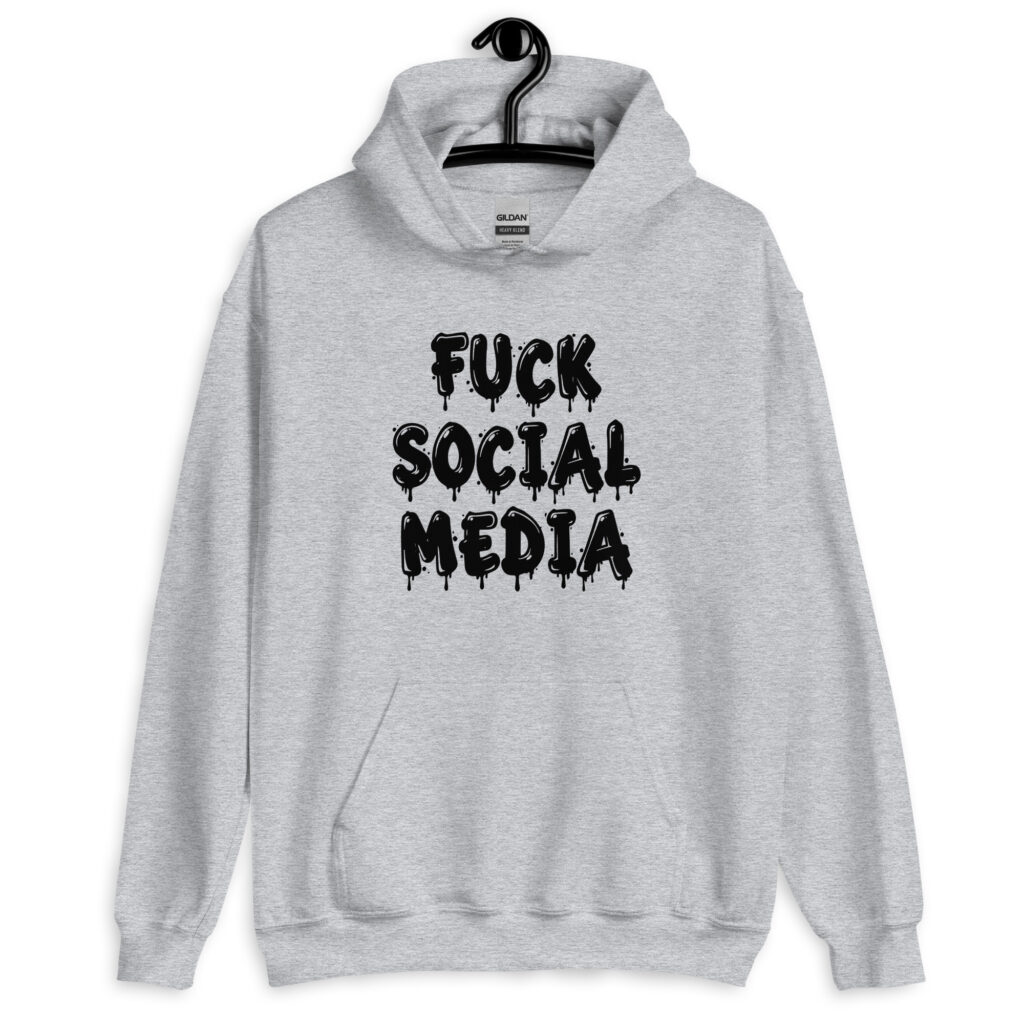 Sport grey hoodie sweatshirt with the text 'Fuck social media' printed on the front in drippy graffiti style font.