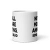 White ceramic mug with the text 'Not all men are annoying. Some are dead' printed on both sides.
