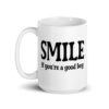White ceramic mug with the text 'SMILE if you're a good boy' printed on both sides in black,
