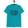 Tropical blue t-shirt with the text 'I'd be topless, but my nipples are illegal.' printed on the front in a floral font.