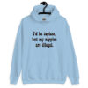 Light blue hoodie sweatshirt with the text 'I'd be topless, but my nipples are illegal.' printed on the front in a floral font.