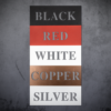 Vertical sample panel showing five steel color options labeled black, red, white, copper, and silver on a textured gray background.