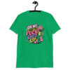 Green t-shirt with a retro frog and the phrase “On My Way to Fuck Shit Up” printed on the front.