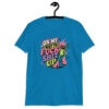 Sapphire blue t-shirt with a retro frog and the phrase “On My Way to Fuck Shit Up” printed on the front.