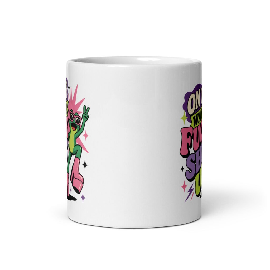 White mug with a retro frog and the phrase “On My Way to Fuck Shit Up.”