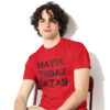 Man wearing a red t-shirt with the text 'Maybe today Satan' printed on the front.