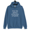 Indigo blue hoodie sweatshirt with the text 'I'm in the witness protection program' printed on the front.