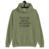Military green hoodie sweatshirt with the text 'I'm in the witness protection program' printed on the front.