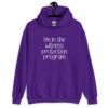 Purple hoodie sweatshirt with the text 'I'm in the witness protection program' printed on the front.