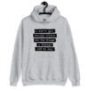 Sport grey hoodie sweatshirt with the text 'I don't get enough credit for the things I manage not to say' printed on the front.