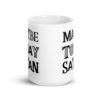 White ceramic mug with the text 'Maybe today Satan' printed on both sides.