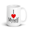 White ceramic mug with the text 'I ❤️ myself every night' printed on both sides.