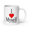 White ceramic mug with the text 'I ❤️ myself every night' printed on both sides.