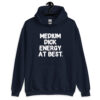 Navy blue hoodie sweatshirt with the text 'MEDIUM DICK ENERGY AT BEST.' printed on the front.