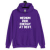 Purple hoodie sweatshirt with the text 'MEDIUM DICK ENERGY AT BEST.' printed on the front.